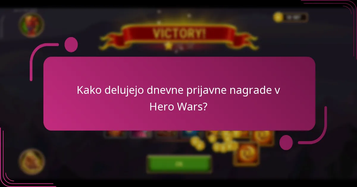 Kako delujejo dnevne prijavne nagrade v Hero Wars?