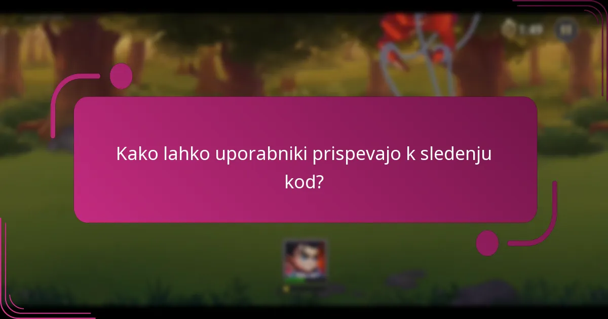 Kako lahko uporabniki prispevajo k sledenju kod?