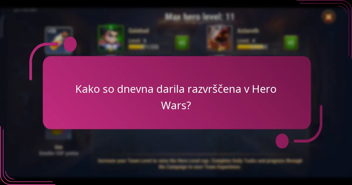 Kako so dnevna darila razvrščena v Hero Wars?