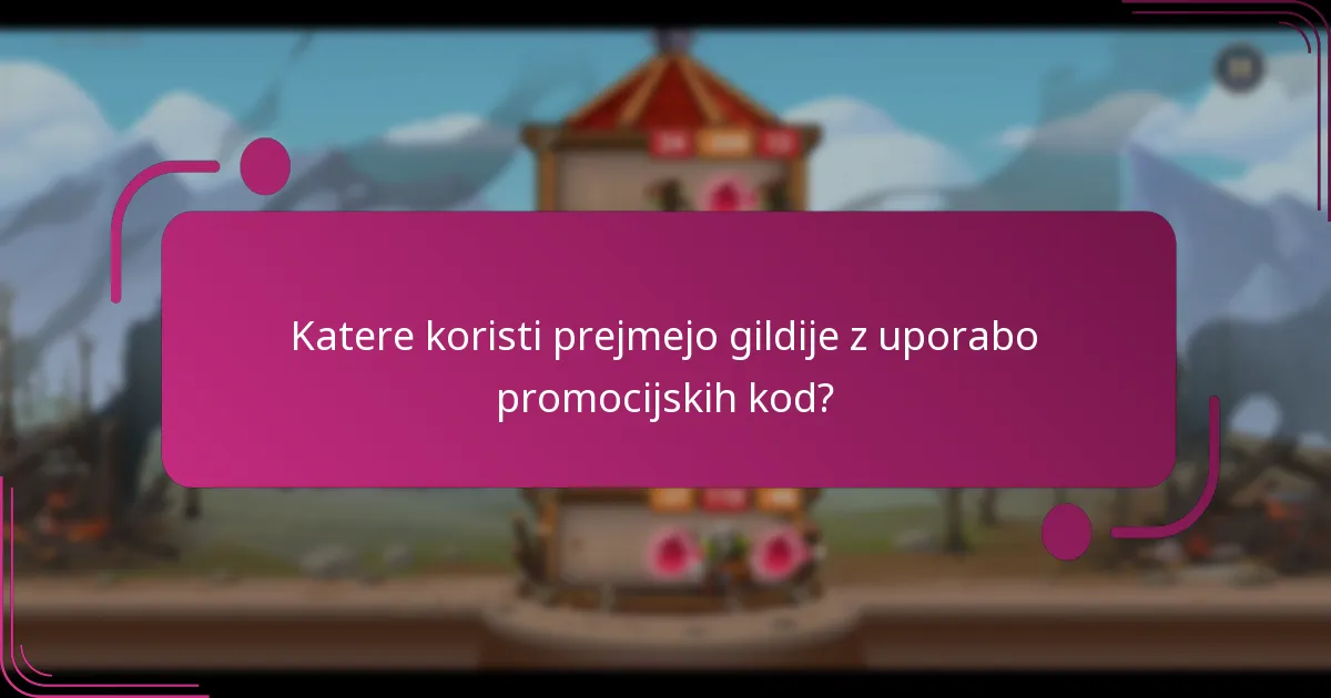Katere koristi prejmejo gildije z uporabo promocijskih kod?