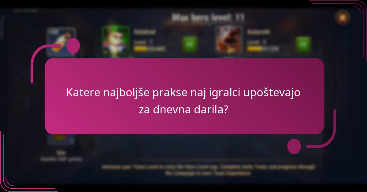 Katere najboljše prakse naj igralci upoštevajo za dnevna darila?
