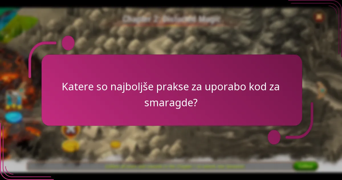 Katere so najboljše prakse za uporabo kod za smaragde?