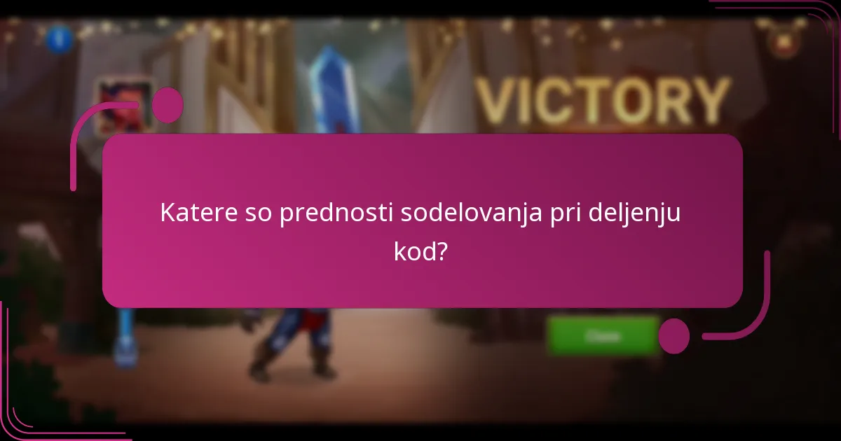 Katere so prednosti sodelovanja pri deljenju kod?