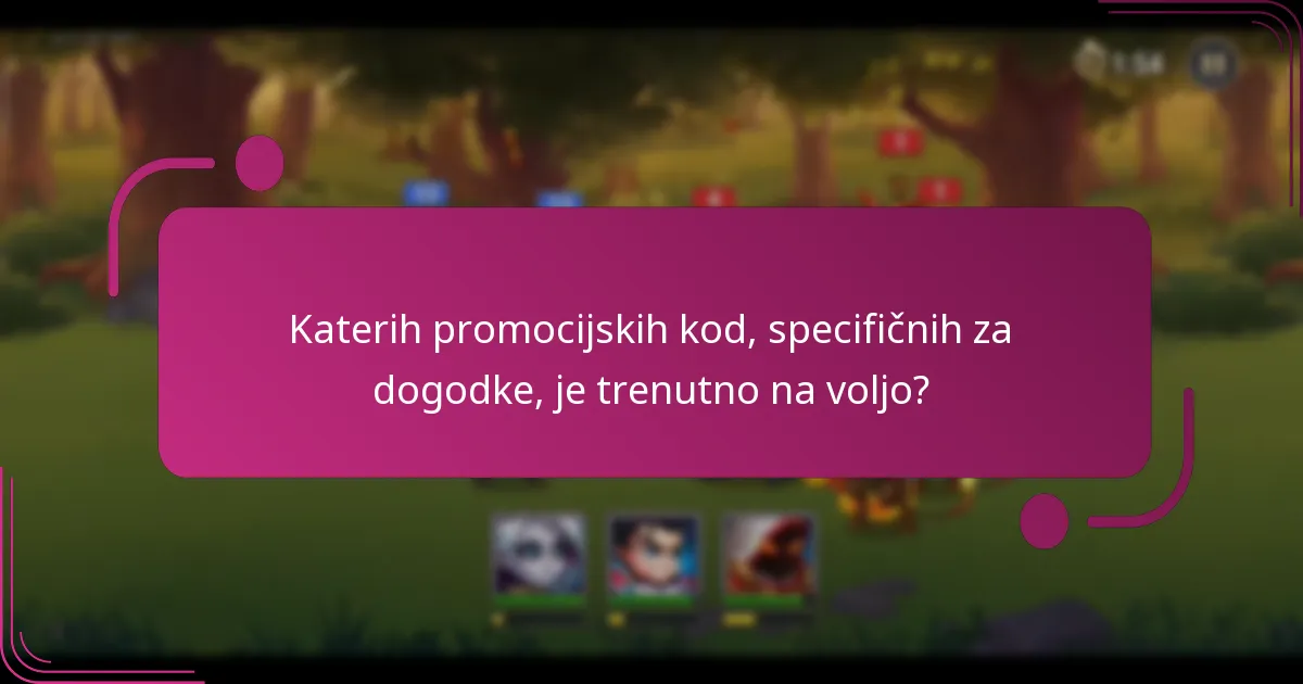 Katerih promocijskih kod, specifičnih za dogodke, je trenutno na voljo?