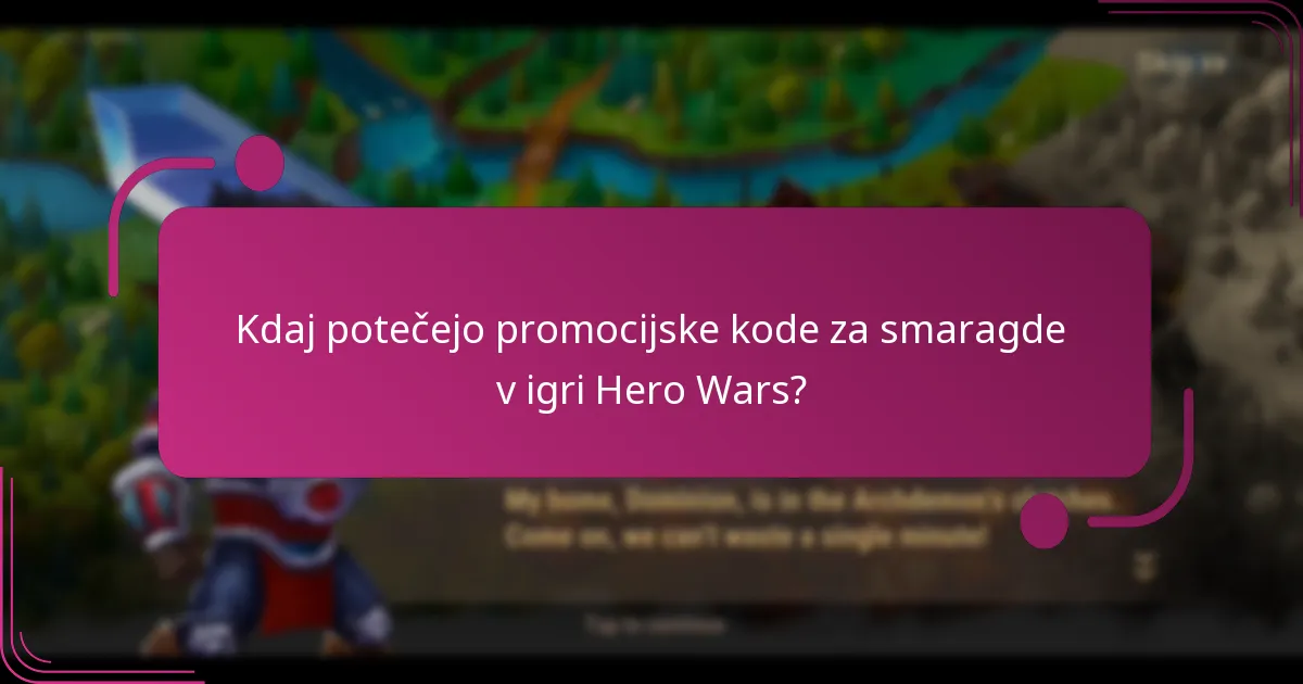 Kdaj potečejo promocijske kode za smaragde v igri Hero Wars?