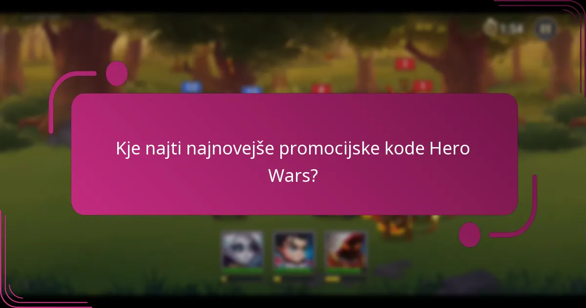 Kje najti najnovejše promocijske kode Hero Wars?